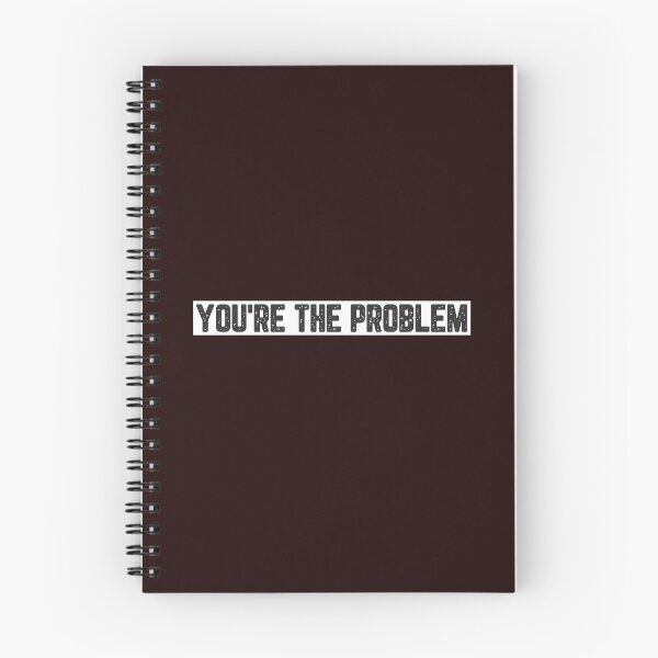 Item preview, You're The Problem designed and sold by JJShirtz.