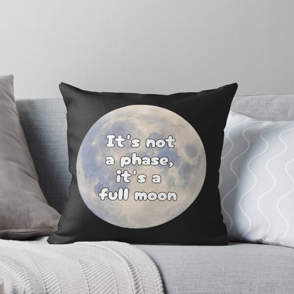 Item preview, It’s Not a Phase It’s a Full Moon designed and sold by jianina-alondra.