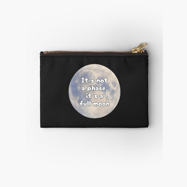 Item preview, It’s Not a Phase It’s a Full Moon designed and sold by jianina-alondra.