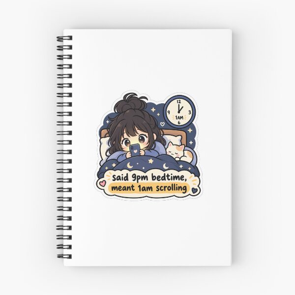 Item preview, Said 9PM Bedtime Meant 1AM Scrolling designed and sold by naruto4925.