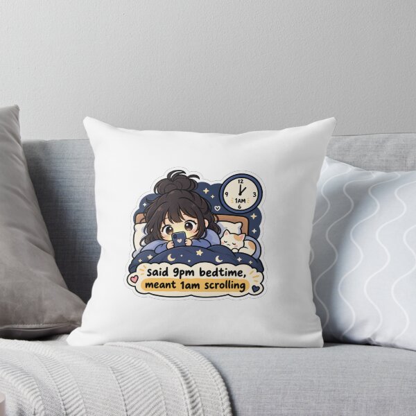 Item preview, Said 9PM Bedtime Meant 1AM Scrolling designed and sold by naruto4925.