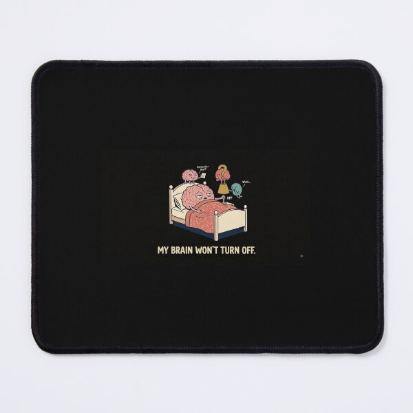 Item preview, My Brain won’t Turn off designed and sold by Merida7.