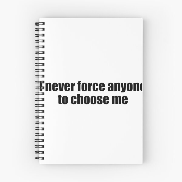 Item preview, i never force anyone choose me  designed and sold by designing01Ar3.
