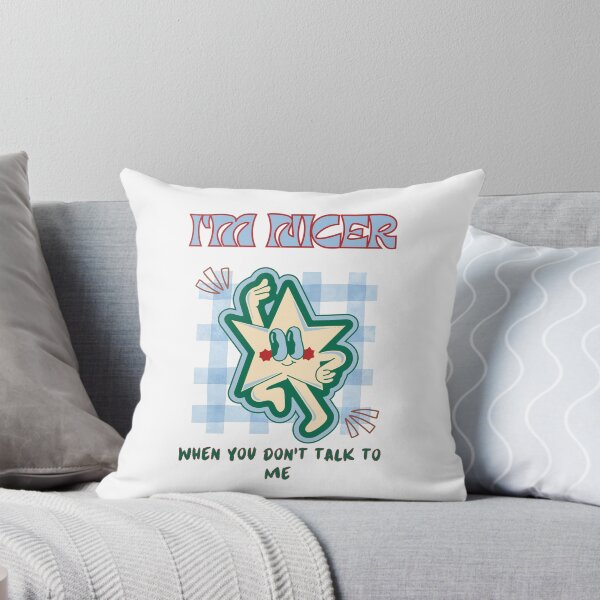 Item preview, I'm nicer when you don't talk to me  designed and sold by IfItFits_za.