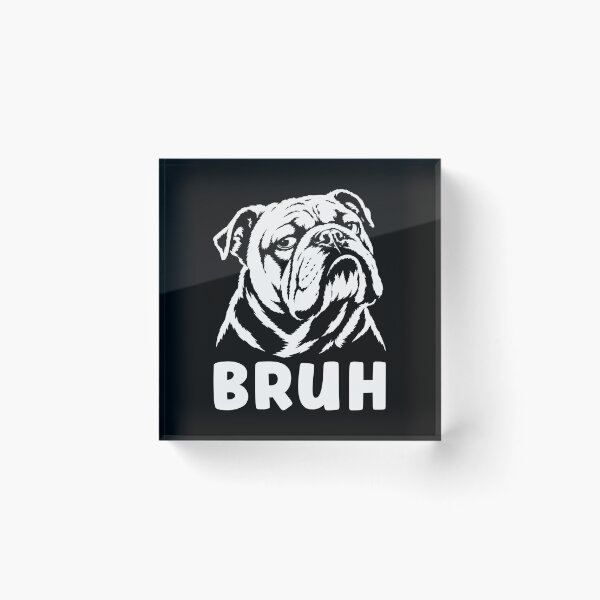 Item preview, Bruh Dog Meme Funny English Bulldog designed and sold by suhairee-studio.