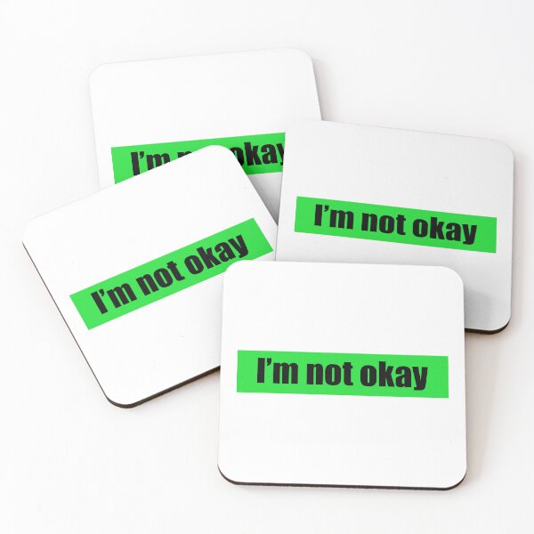 Item preview, I m not okay. designed and sold by designing01Ar3.