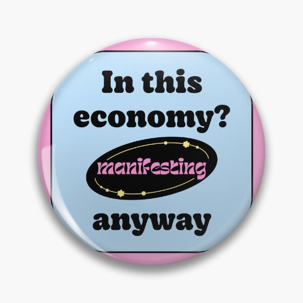 Item preview, In This Economy Manifesting Anyway designed and sold by jianina-alondra.