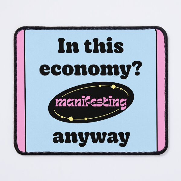 Item preview, In This Economy Manifesting Anyway designed and sold by jianina-alondra.