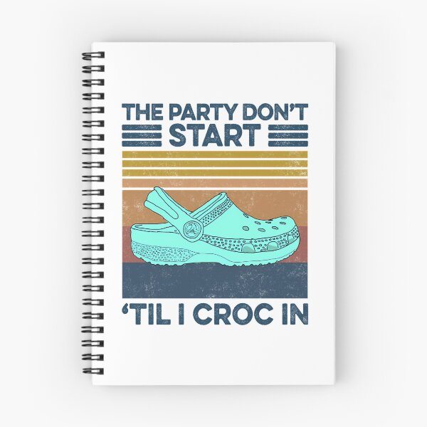 Item preview, The Party Don'T Start 'Til I Croc In Retro Style designed and sold by gillet-teanja.