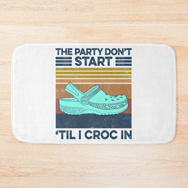 Item preview, The Party Don'T Start 'Til I Croc In Retro Style designed and sold by gillet-teanja.