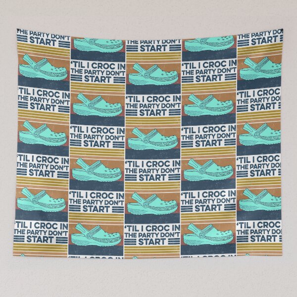 Item preview, The Party Don'T Start 'Til I Croc In Retro Style designed and sold by gillet-teanja.