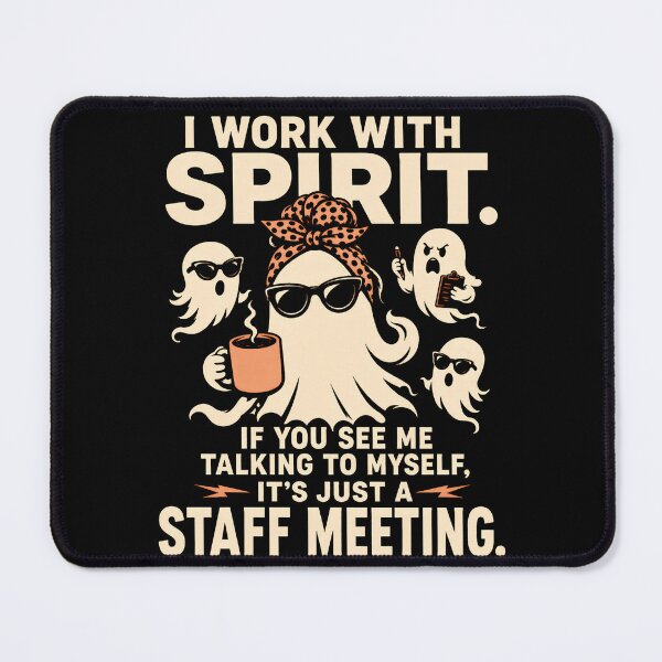 Item preview, I Work With Spirit Staff Meeting – Funny Ghost Halloween Office Humor Design designed and sold by PosiMCreations.