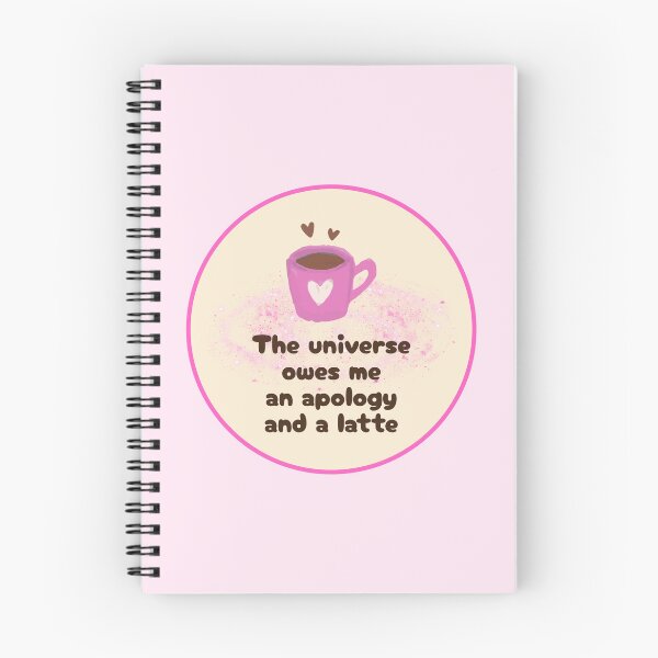 Item preview, The Universe Owes Me a Latte designed and sold by jianina-alondra.