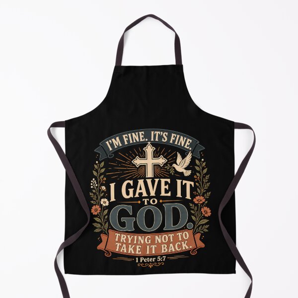 Item preview, I’m Fine It’s Fine I Gave It To God – Funny Christian Faith Humor 1 Peter 5:7 Design designed and sold by PosiMCreations.
