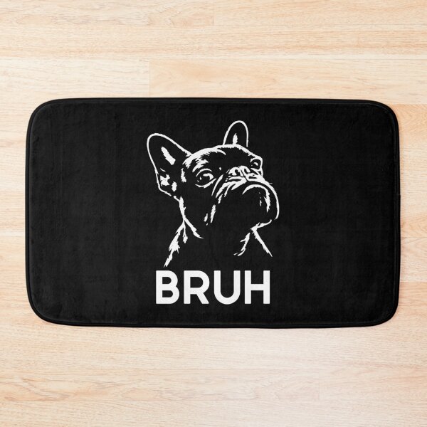 Item preview, Bruh Funny French Bulldog Meme  designed and sold by nosu-art-pod.