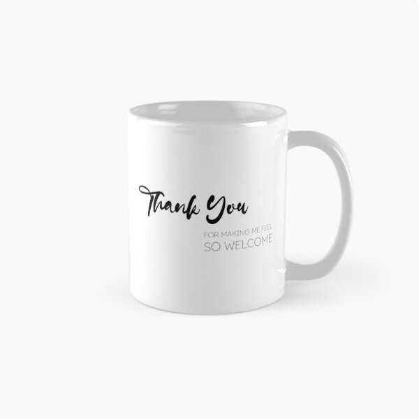 Item preview, Thank You for Making Me Feel So Welcome, Unique designed and sold by villacreativa.