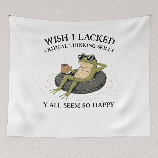 Item preview, Wish I Lacked Critical Thinking Skills Y'all Seem So Happy  designed and sold by nosu-art-pod.