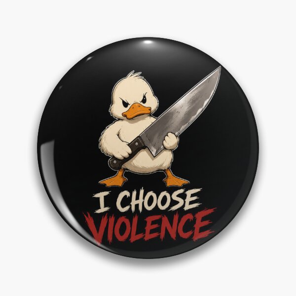 Item preview, I Choose Violence Duck  designed and sold by TheEndDesign.