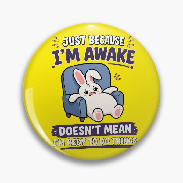 Item preview, Just Because I’m Awake Doesn’t Mean I’m Ready to Do Things – Sleepy Bunny Relaxing in an Armchair with Funny Lazy Humor designed and sold by Huddy-clothes.