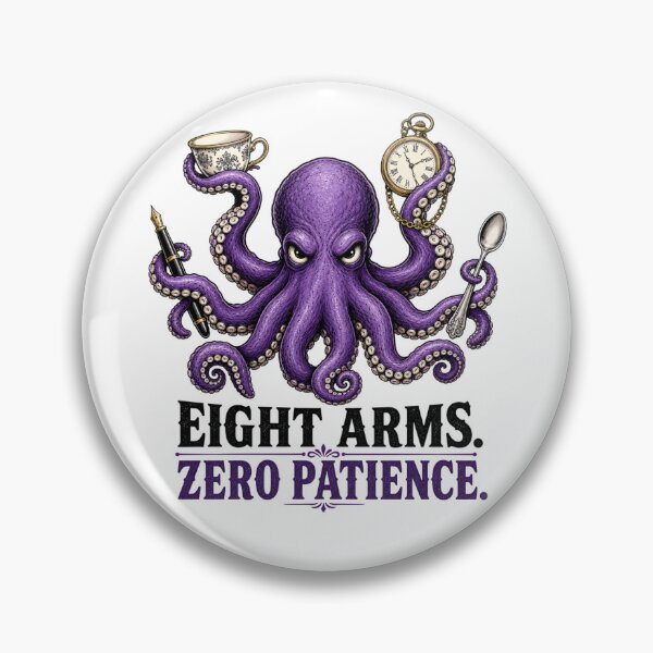 Item preview, Funny Octopus Eight Arms Zero Patience Sarcastic Sea Creature Humor designed and sold by The Junto Shop.
