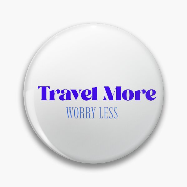 Item preview, Travel More Worry Less designed and sold by CreationsbYKz.