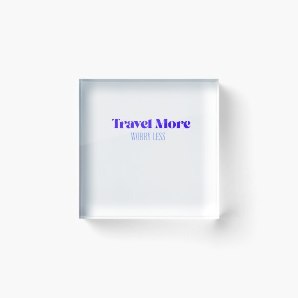 Item preview, Travel More Worry Less designed and sold by CreationsbYKz.