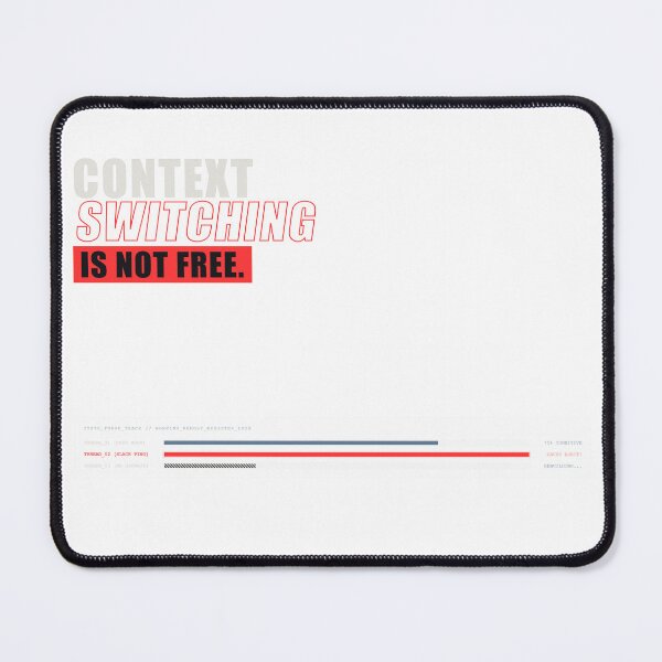 Item preview, Context Switching Is Not Free Developer T-Shirt designed and sold by bigramy.