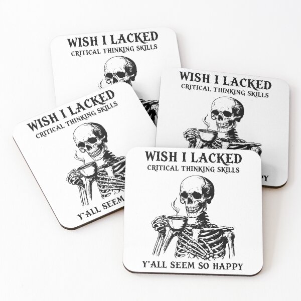 Item preview, Wish I Lacked Critical Thinking Skills Y'all Seem So Happy designed and sold by studio-ssaam.