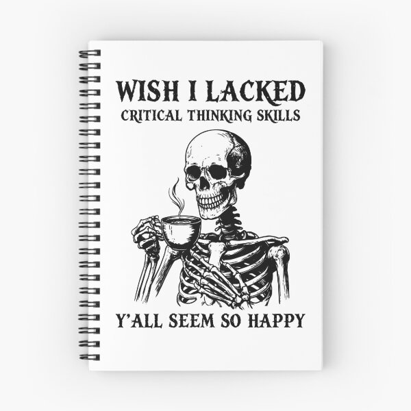 Item preview, Wish I Lacked Critical Thinking Skills Y'all Seem So Happy designed and sold by studio-ssaam.
