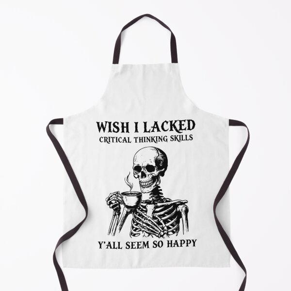 Item preview, Wish I Lacked Critical Thinking Skills Y'all Seem So Happy designed and sold by studio-ssaam.