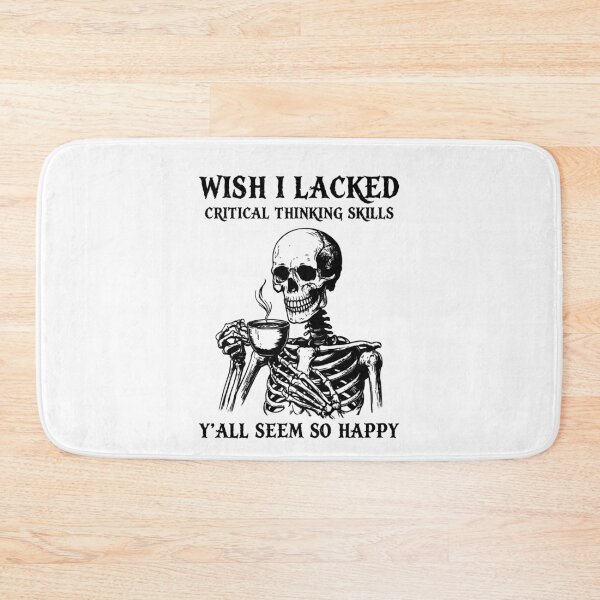 Item preview, Wish I Lacked Critical Thinking Skills Y'all Seem So Happy designed and sold by studio-ssaam.