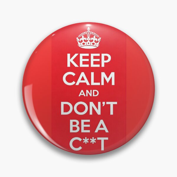 Item preview, Keep calm And Don't Be A C**t designed and sold by CornershopTee.