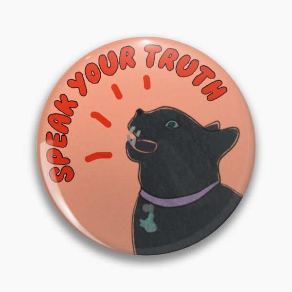 Item preview, “Speak Your Truth” (circle ed.) designed and sold by Slinky Void Styles by @K.K.Labz (Katie-Kat Labrador).