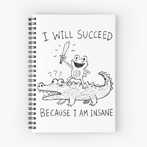 Item preview, I Will Succeed Because I Am Insane Funny Frog designed and sold by studio-ssaam.