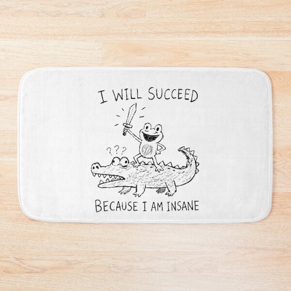 Item preview, I Will Succeed Because I Am Insane Funny Frog designed and sold by studio-ssaam.