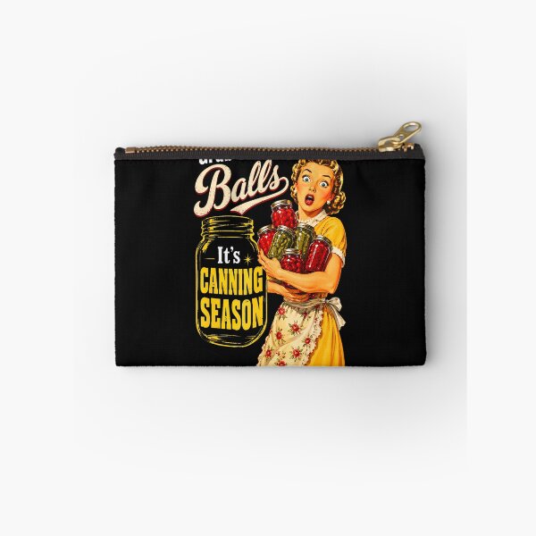 Item preview, Grab Your Balls Its Canning Season Funny Food Preservation designed and sold by Mykittens69.