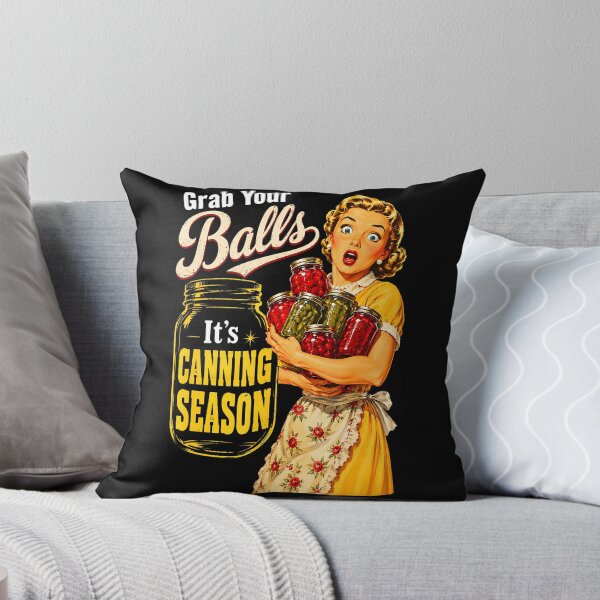 Item preview, Grab Your Balls Its Canning Season Funny Food Preservation designed and sold by Mykittens69.