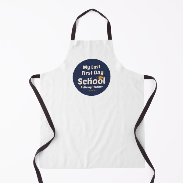Item preview, My Last First Day of School 2026 | Retiring Teacher designed and sold by CutieGalore.