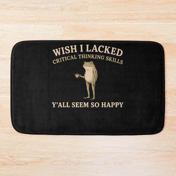Item preview, Wish I Lacked Critical Thinking Skills Y'all Seem So Happy designed and sold by Mykittens69.