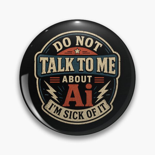Item preview, Do Not Talk To Me About Ai  designed and sold by DemureArtsy.