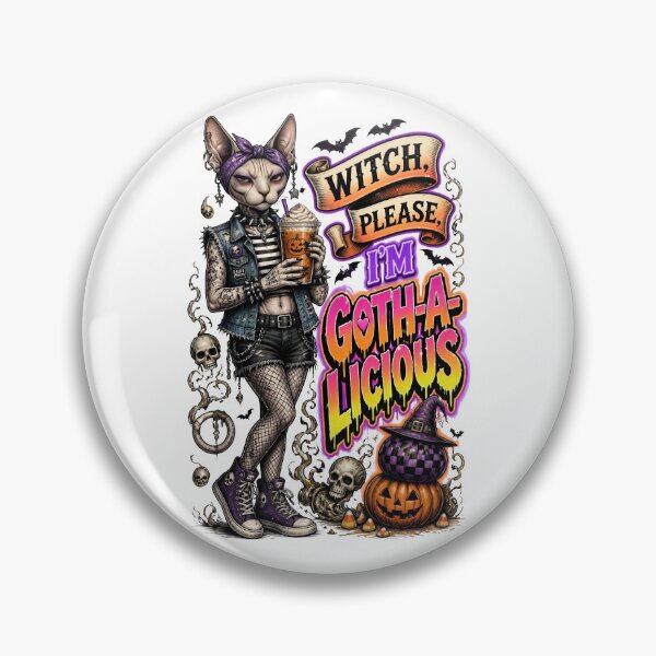 Item preview, Witch Please Im Goth-A-Licious designed and sold by Sovereign Supply Co..