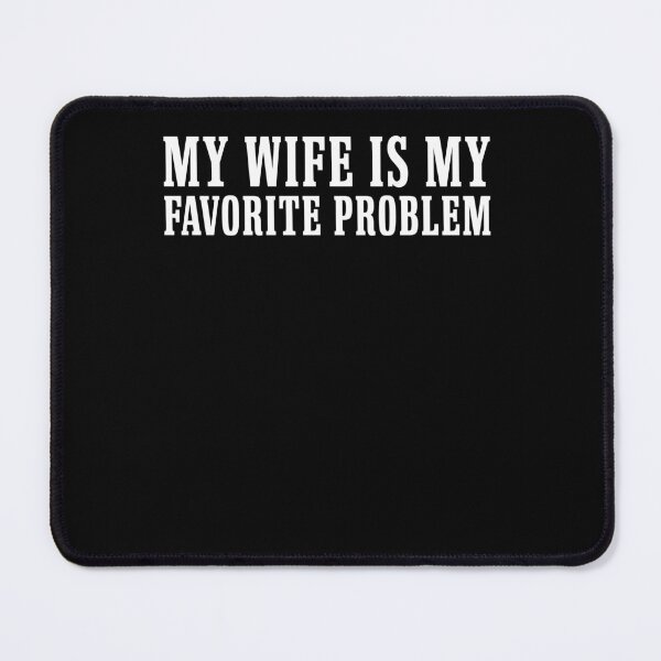 Item preview, My Wife Is My Favorite Problem Funny Husband designed and sold by studio-ssaam.