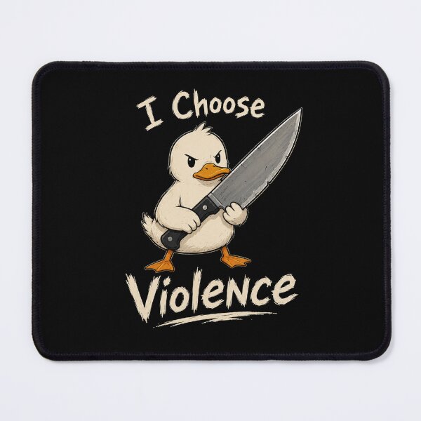 Item preview, I Choose Violence Duck designed and sold by TheEndDesign.