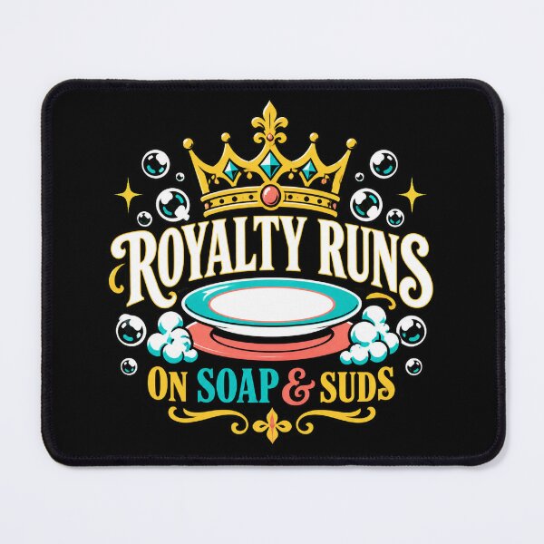 Item preview, Royality Runs On Soap And Suds designed and sold by PWD-Design.