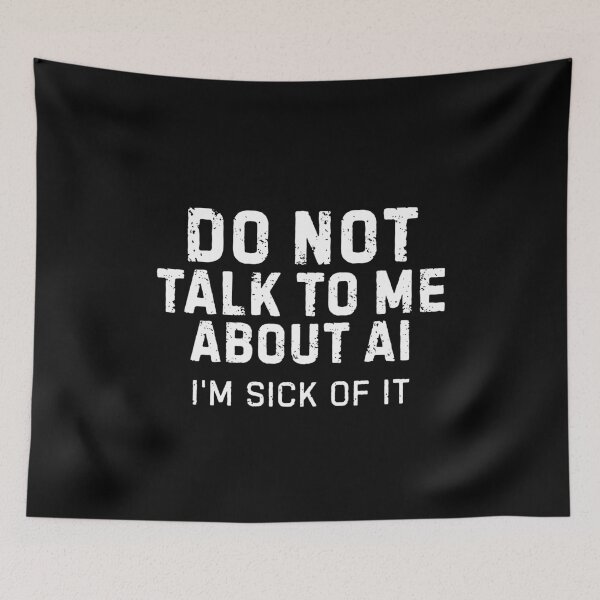Item preview, Do Not Talk To Me About Ai  designed and sold by DemureArtsy.