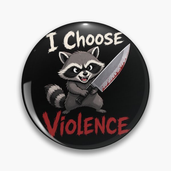 Item preview, I Choose Violence Raccoon  designed and sold by TheEndDesign.