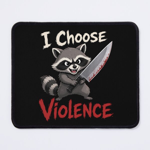 Item preview, I Choose Violence Raccoon designed and sold by TheEndDesign.