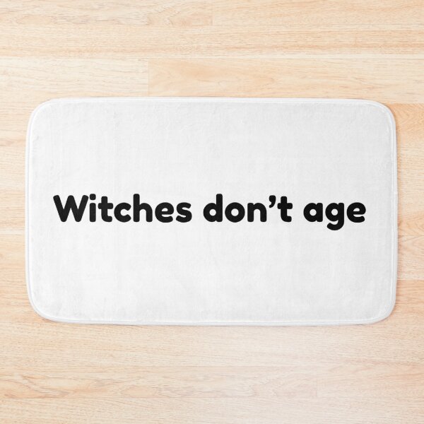 Item preview, Witches don't age designed and sold by Ena-Jdav.