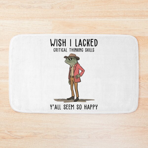 Item preview, Wish I Lacked Critical Thinking Skills Y'all Seem So Happy designed and sold by ellapaintcoast.