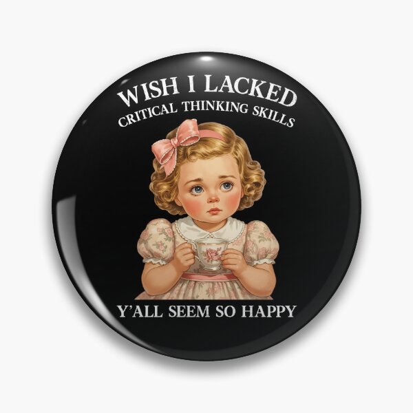 Item preview, Wish I Lacked Critical Thinking Skills Y'all Seem So Happy Vintage Y2K designed and sold by ellapaintcoast.